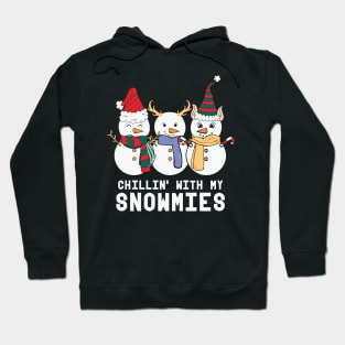 Chillin with my snowmies Hoodie